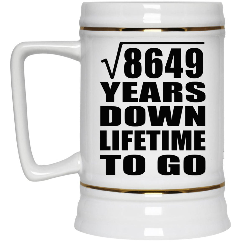 93rd Anniversary Square Root of 8649 Years Lifetime To Go - Beer Stein
