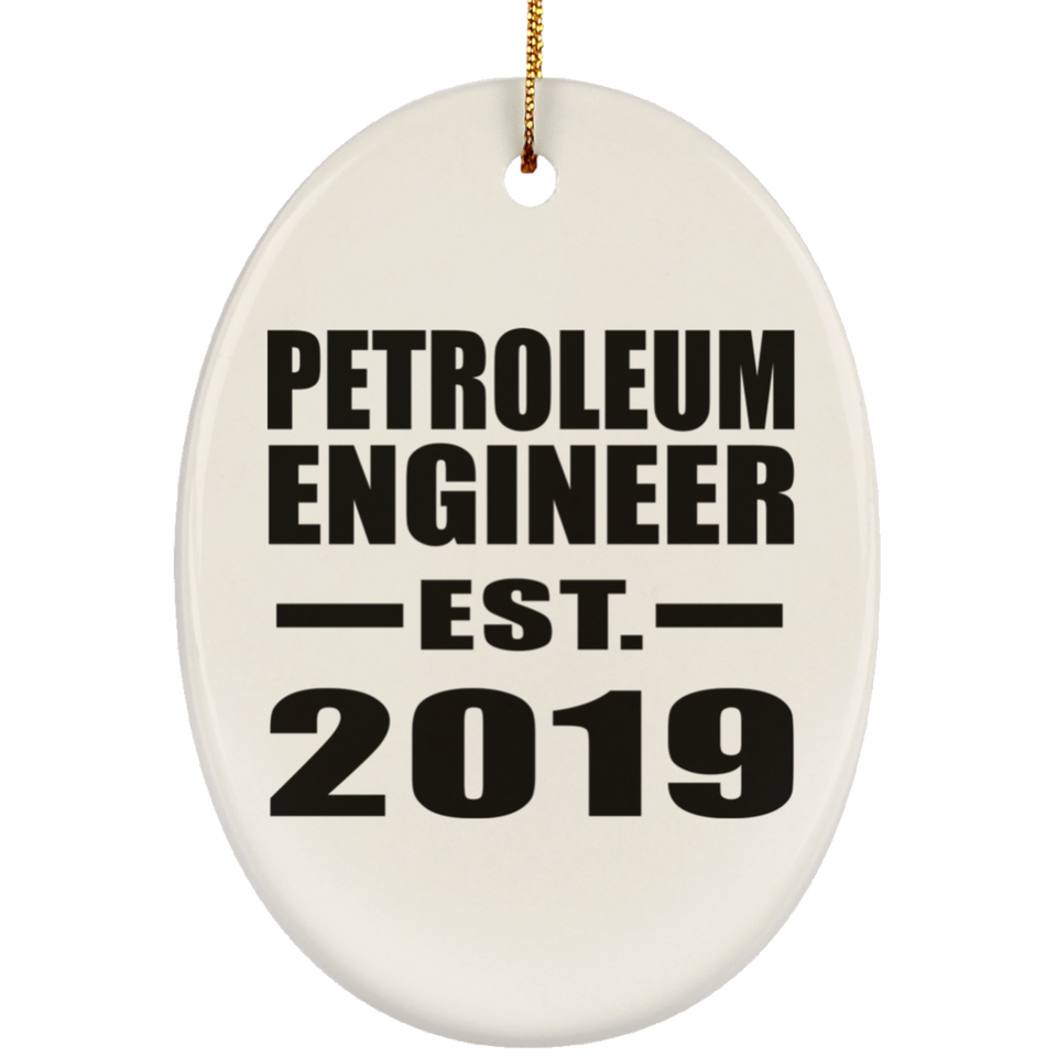 Petroleum Engineer Established EST. 2019 - Oval Ornament