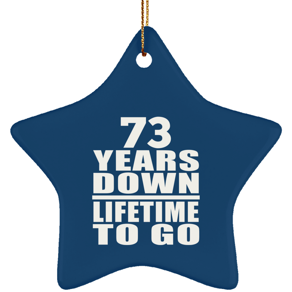 73rd Anniversary 73 Years Down Lifetime To Go - Star Ornament
