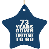 73rd Anniversary 73 Years Down Lifetime To Go - Star Ornament