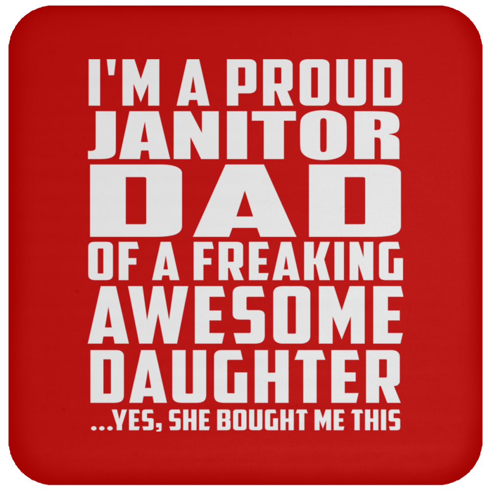 Proud Janitor Dad Of Awesome Daughter - Drink Coaster