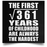 19th Birthday Square Root of 361 Years of Childhood - Poster Square
