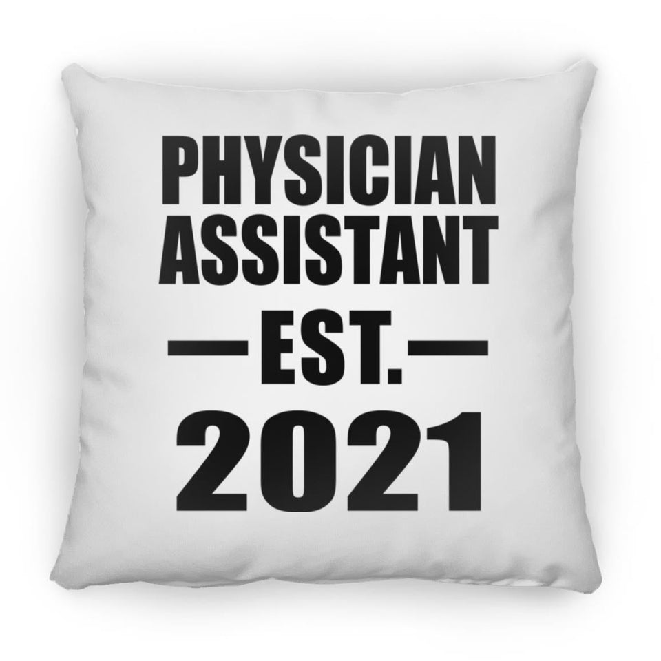 Physician Assistant Established EST. 2021 - Throw Pillow