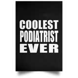 Coolest Podiatrist Ever - Poster Portrait