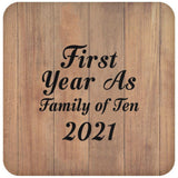 First Year As Family Of Ten 2021 - Drink Coaster C