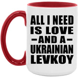All I Need Is Love And A Ukrainian Levkoy - 15oz Accent Mug Red