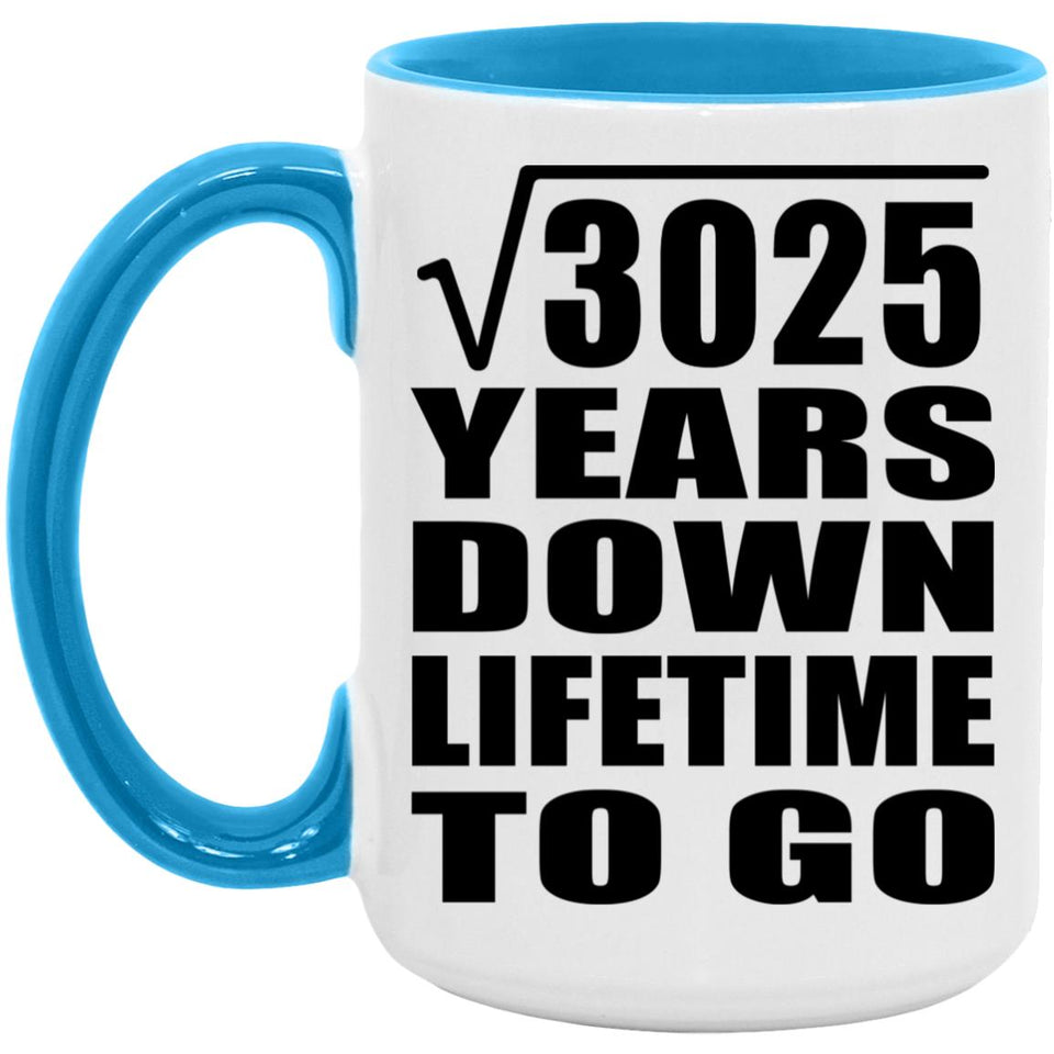 55th Anniversary Square Root of 3025 Years Lifetime To Go - 15oz Accent Mug Blue