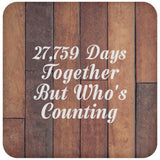 76th Anniversary 27,759 Days Together Who's Counting - Drink Coaster E