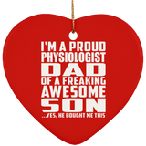 Proud Physiologist Dad Of Awesome Son - Heart Ornament