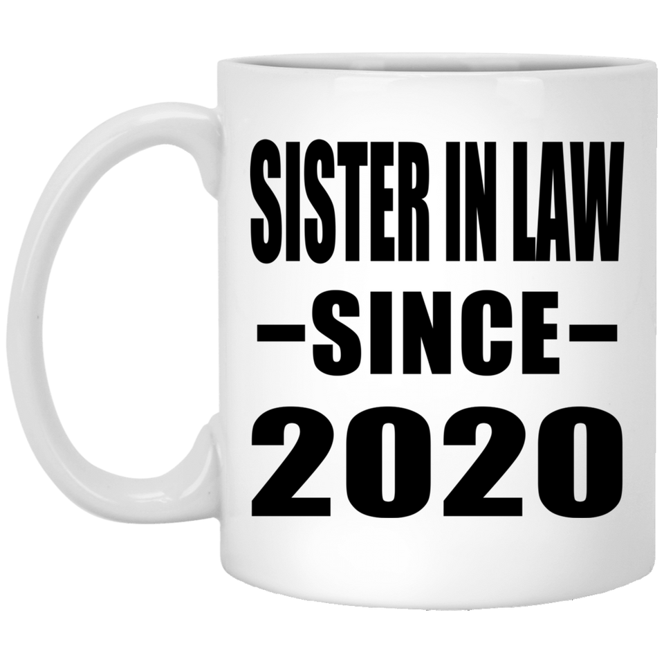 Sister In Law Since 2020 - 11oz Coffee Mug