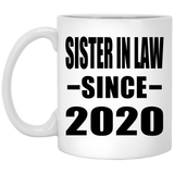 Sister In Law Since 2020 - 11oz Coffee Mug