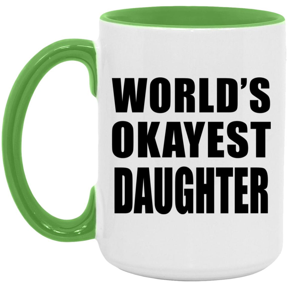 World's Okayest Daughter - 15oz Accent Mug Green