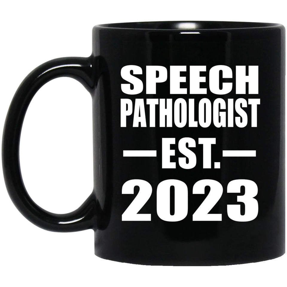 Speech Pathologist Established EST. 2023 - 11oz Coffee Mug Black