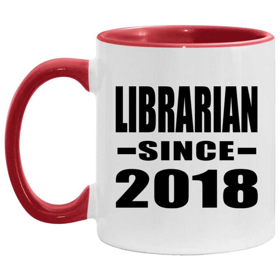 Librarian Since 2018 - 11oz Accent Mug Red