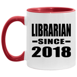 Librarian Since 2018 - 11oz Accent Mug Red
