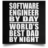 Software Engineer By Day World's Best Dad By Night - Poster Square