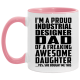 Proud Industrial Designer Dad Of Awesome Daughter - 11oz Accent Mug Pink