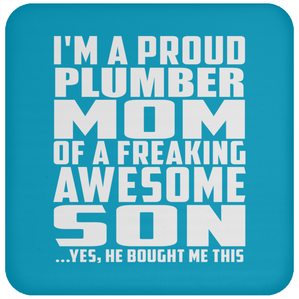Proud Plumber Mom Of Awesome Son - Drink Coaster
