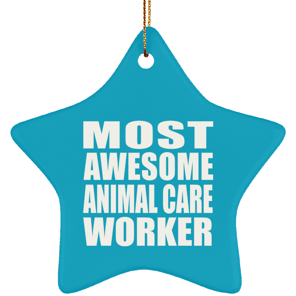 Most Awesome Animal Care Worker - Star Ornament