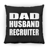 Dad Husband Recruiter - Throw Pillow Black