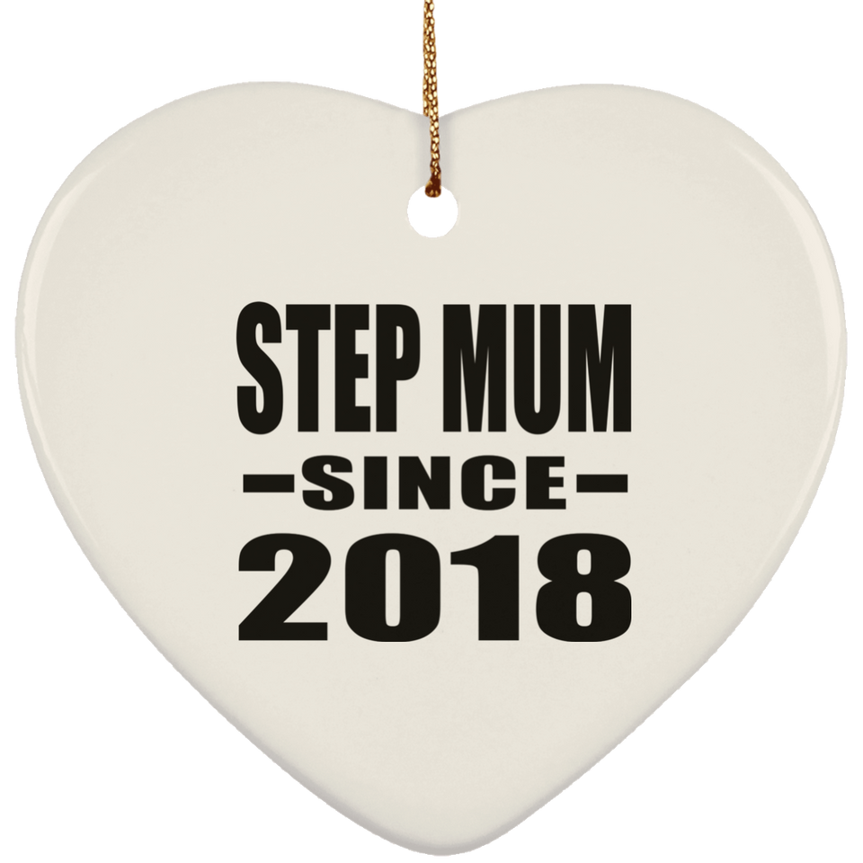 Step Mum Since 2018 - Heart Ornament