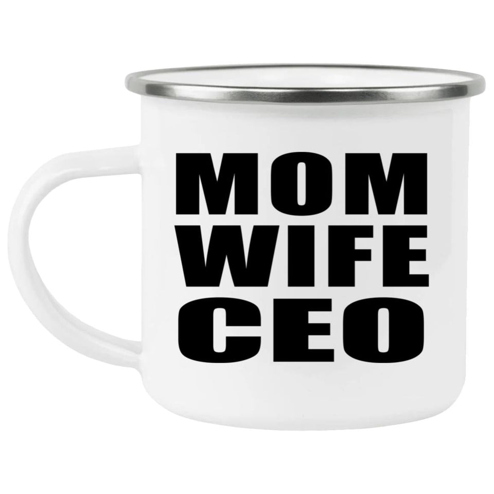 Mom Wife CEO - 12oz Camping Mug