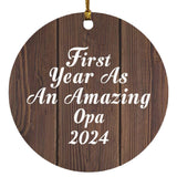 First Year As An Amazing Opa 2024 - Circle Ornament D