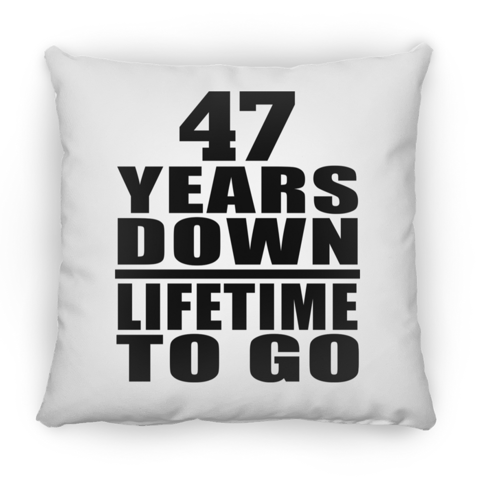 47th Anniversary 47 Years Down Lifetime To Go - Throw Pillow