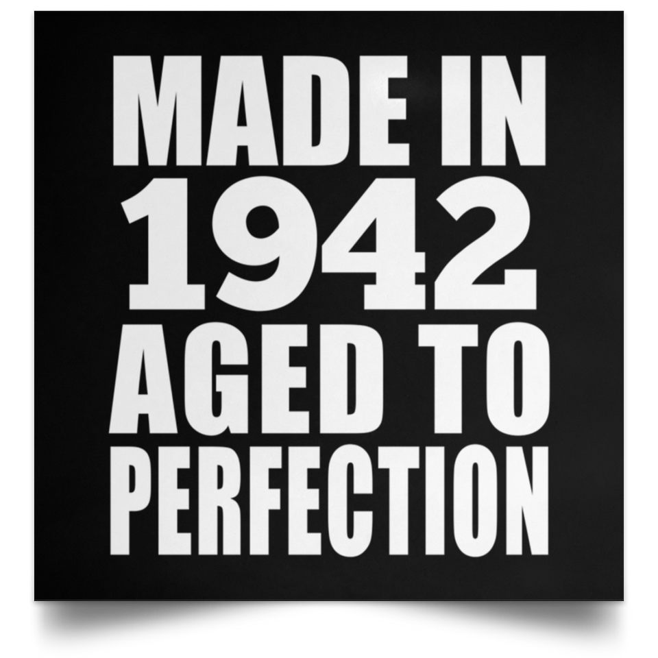 82nd Birthday Made In 1942 Aged to Perfection - Poster Square
