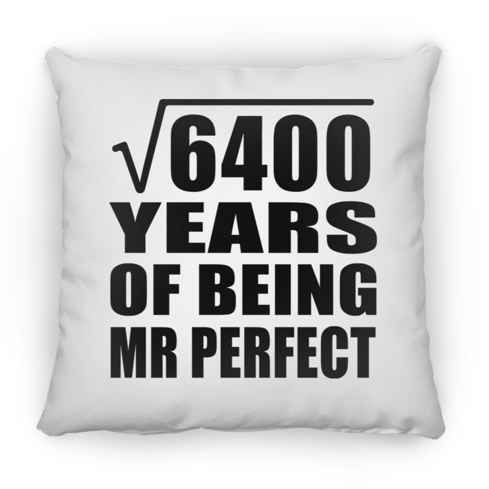 80th Anniversary Square Root of 6400 Years of Mr Perfect - Throw Pillow