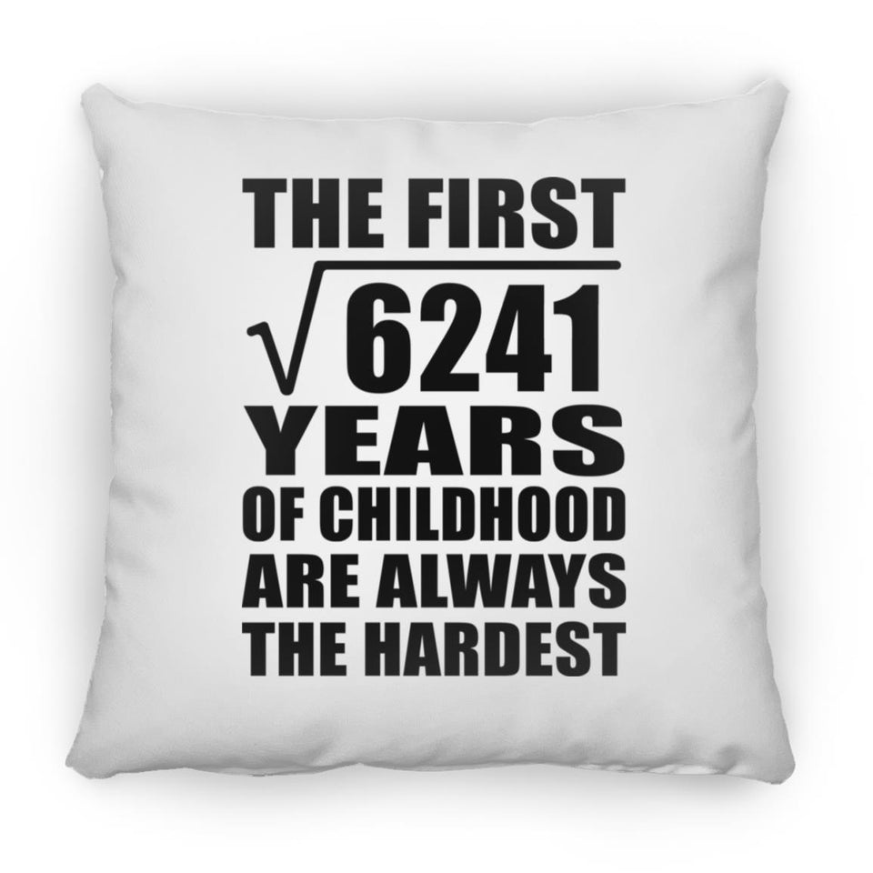 79th Birthday Square Root of 6241 Years of Childhood - Throw Pillow