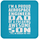 Proud Aerospace Engineer Dad Of Awesome Son - Drink Coaster