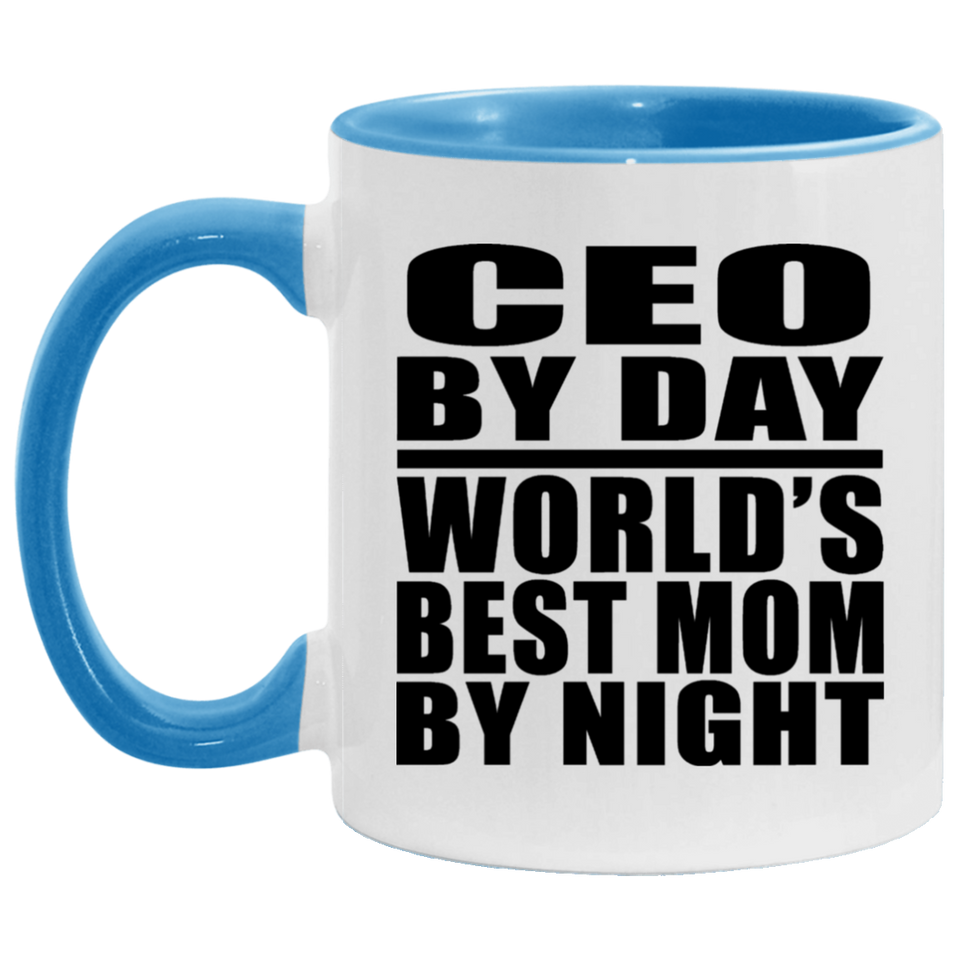 CEO By Day World's Best Mom By Night - 11oz Accent Mug Blue