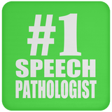Number One #1 Speech Pathologist - Drink Coaster