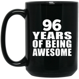 96th Birthday 96 Years Of Being Awesome - 15 Oz Coffee Mug Black