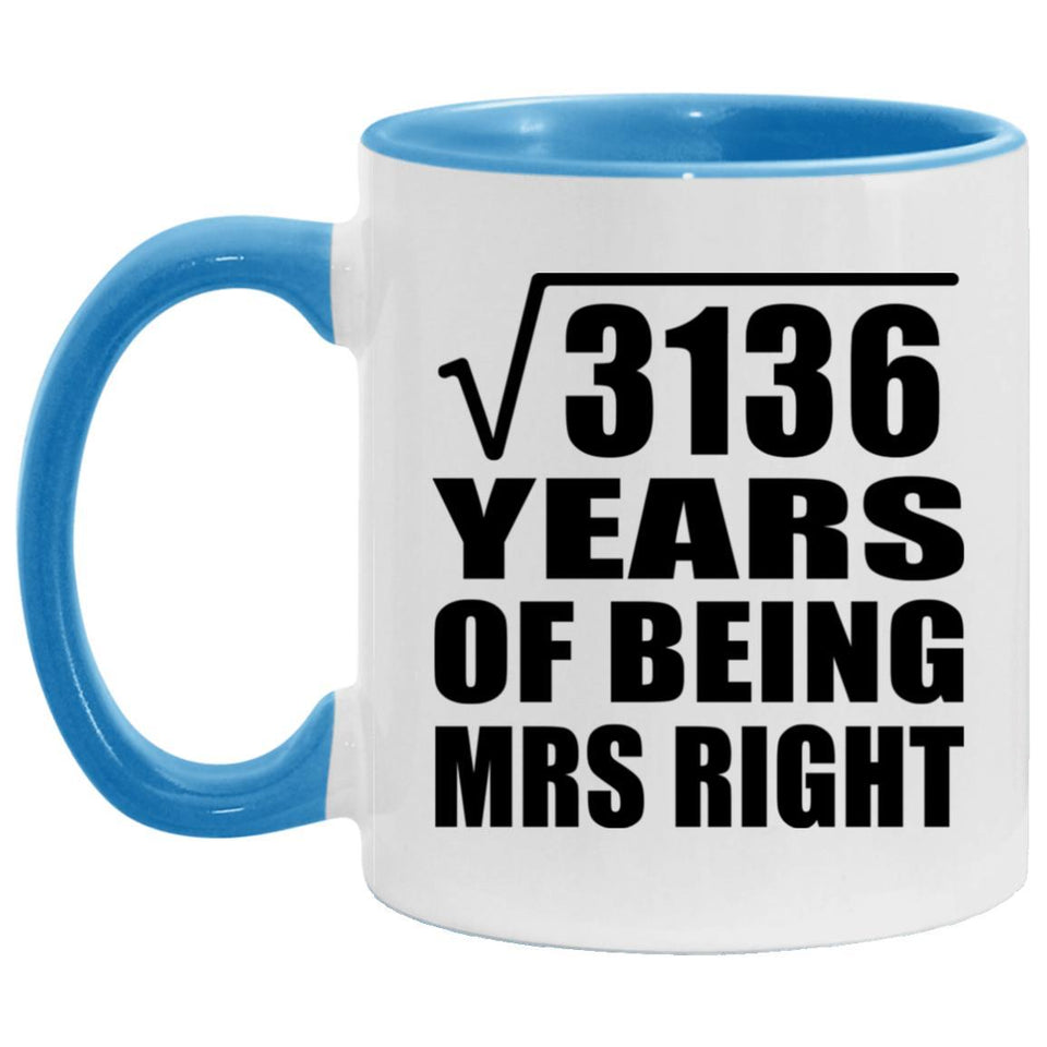 56th Anniversary Square Root of 3136 Years of Being Mrs Right - 11oz Accent Mug Blue