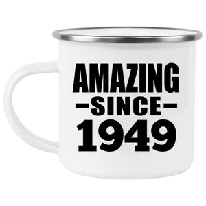 75th Birthday Amazing Since 1949 - 12oz Camping Mug