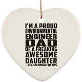 Proud Environmental Engineer Dad Of Awesome Daughter - Heart Ornament