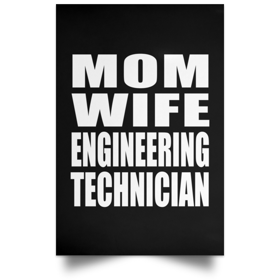 Mom Wife Engineering Technician - Poster Portrait