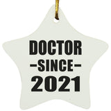 Doctor Since 2021 - Star Ornament