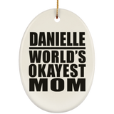 Danielle World's Okayest Mom - Oval Ornament