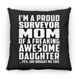 Proud Surveyor Mom Of Awesome Daughter - Throw Pillow Black