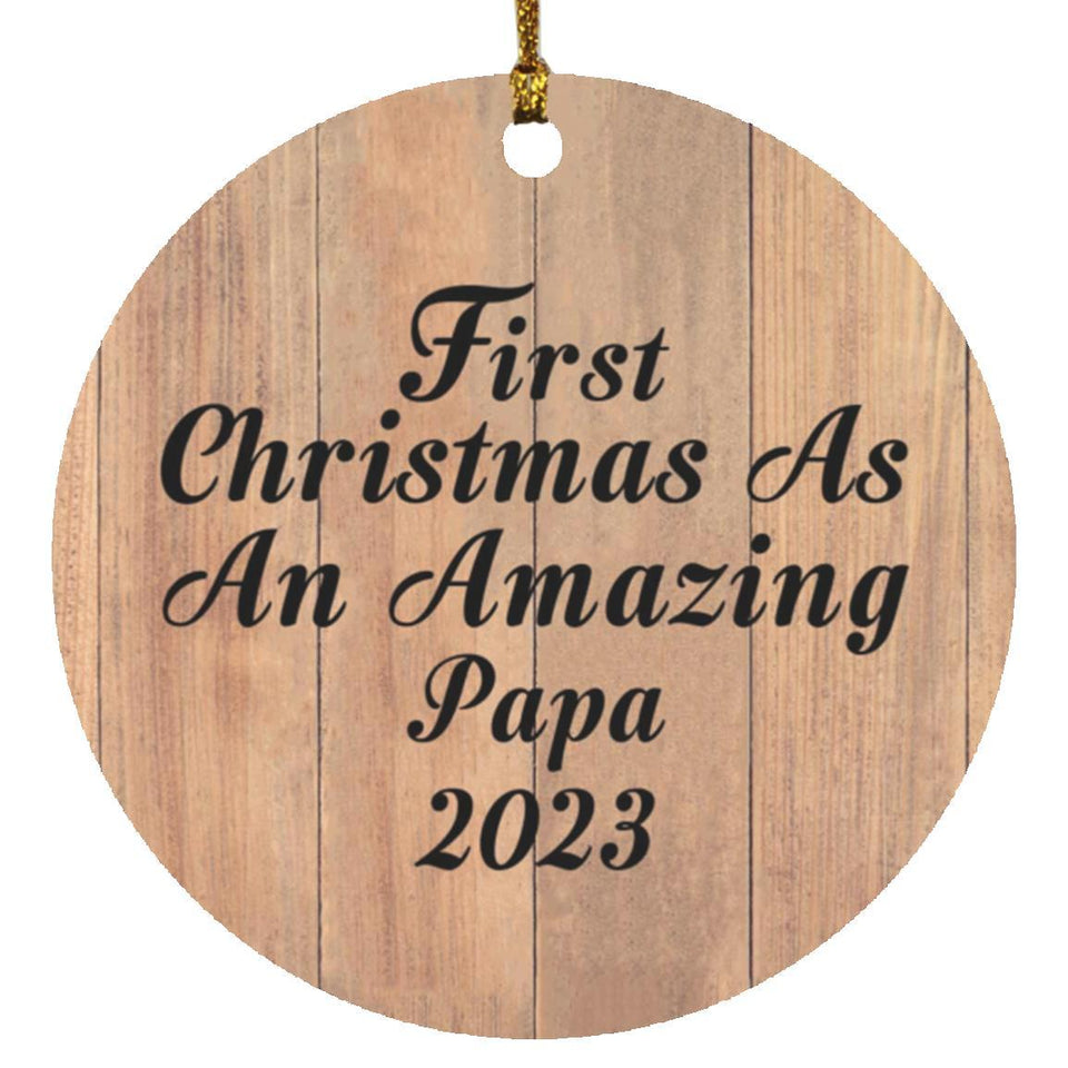 First Christmas As An Amazing Papa 2023 - Circle Ornament C