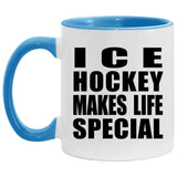 Ice Hockey Makes Life Special - 11oz Accent Mug Blue