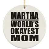 Martha World's Okayest Mom - Circle Ornament