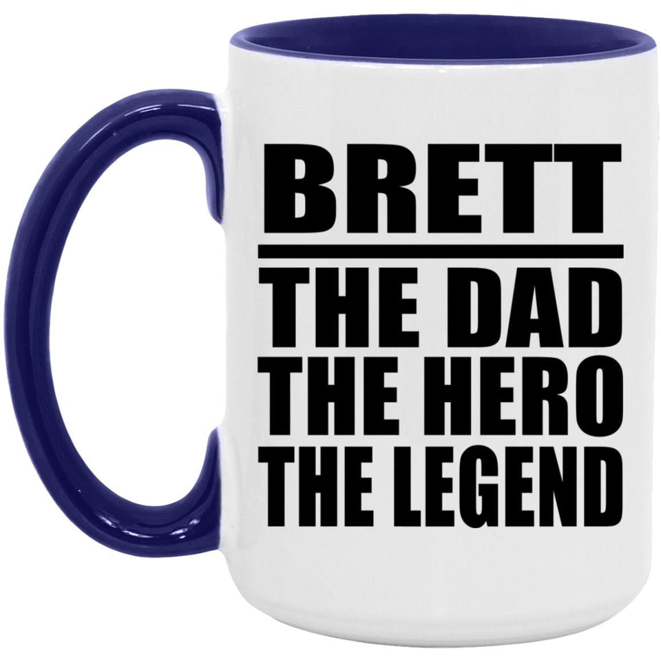 Brett The Dad The Hero The Legend - 15oz Accent Mug Purple