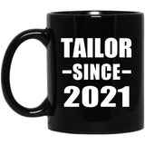 Tailor Since 2021 - 11oz Coffee Mug Black