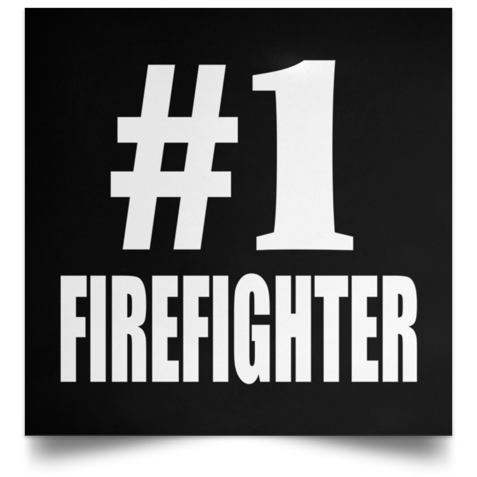 Number One #1 Firefighter - Poster Square
