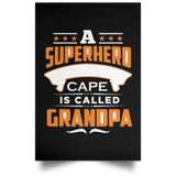 A Superhero Without Cape is Called Grandpa - Poster Portrait