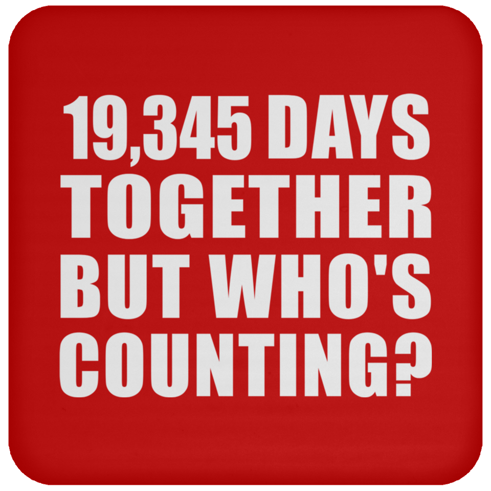 53rd Anniversary 19,345 Days Together But Who's Counting - Drink Coaster